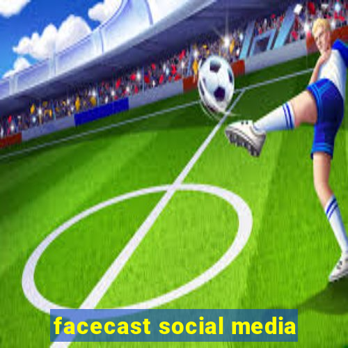 facecast social media